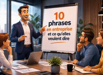 10 phrases en entreprise : ce qu&rsquo;elles cachent vraiment